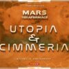 Mars: Teraformace - Utopia & Cimmeria Mars: Teraformace - Utopia & Cimmeria