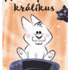 Hokus pokus králikus Hokus pokus králikus
